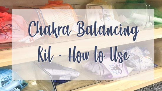 How to Use your Chakra Balancing Kit